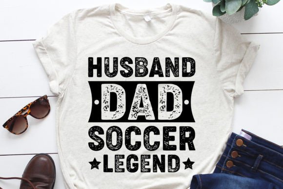 Husband Dad Soccer Legend: A Design for Every Superstar